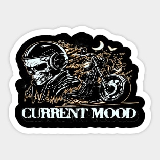 Current Mood, Biker Gift, Anniversary Gift Sticker